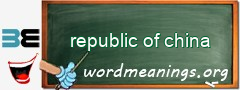 WordMeaning blackboard for republic of china